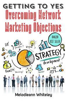 Getting to Yes: Overcoming Network Marketing Objections