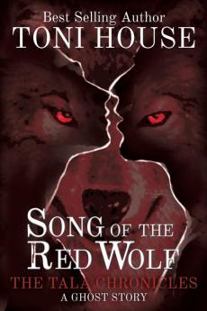 Song Of The Red Wolf: The Tala Chronicles: 1