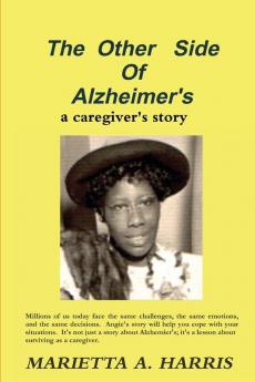 The Other Side of Alzheimer's a caregiver's story