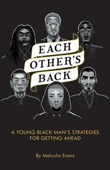 Each Other's Back: A Young Black Man's Strategies For Getting Ahead