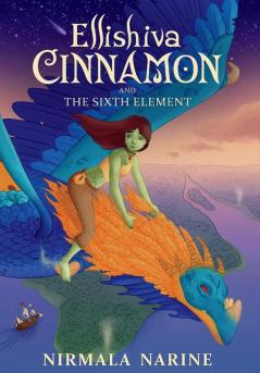 Ellishiva Cinnamon: And The Sixth Element: 1