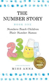 The Number Story 1 / The Number Story 2: Numbers Teach Children Their Number Names / Numbers Count with Children