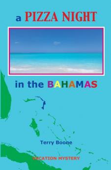 A PIZZA NIGHT in the BAHAMAS: 4 (New England Mysteries)