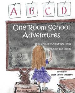 One Room School Adventures: 4 (Hart Family Adventure)