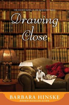 Drawing Close: The Fourth Novel in the Rosemont Series: 4