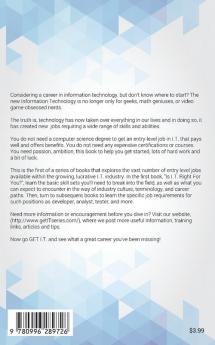 Get I.T.! How to Start a Career in the New Information Technology: Is I.T. Right for You?