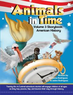 Animals in Time Volume 3: American History