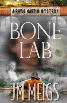 Bone Lab: 1 (Rhyjl Martin Mysteries)