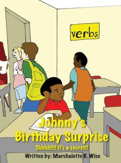 Johnny's Birthday Surprise: Shhh!!!! It's a secret!