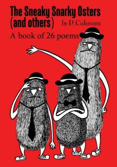 The Sneaky Snarky Osters (and Others): A book of 26 poems