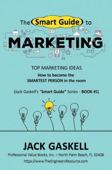 The "Smart Guide" to MARKETING: How to become the Smartest Person in tne room: 1