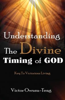 Understanding The Divine Timing Of God