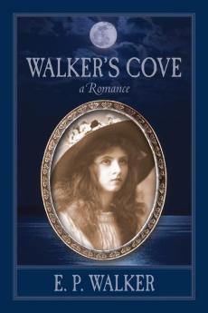 Walker's Cove: a Romance