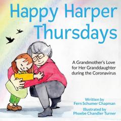 Happy Harper Thursdays: : A Grandmother's Love for Her Granddaughter during the Coronavirus