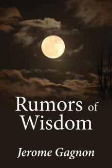 Rumors of Wisdom (Louis Award)