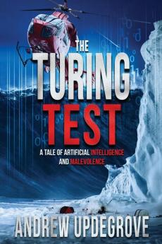 The Turing Test: a Tale of Artificial Intelligence and Malevolence: 4 (Frank Adversego Thrillers)