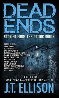 Dead Ends: Stories from the Gothic South