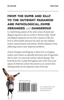 Dumb Deranged and Dangerous: A Smart Guide to Combatting Dumb Arguments