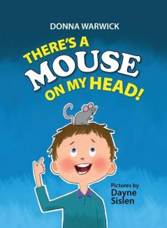 There's a Mouse on My Head!