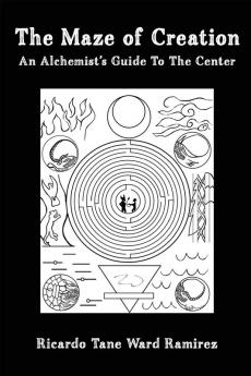 The Maze of Creation: An Alchemist's Guide to the Center