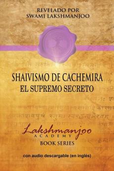 Shaivismo De Cachemira: El Supremo Secreto