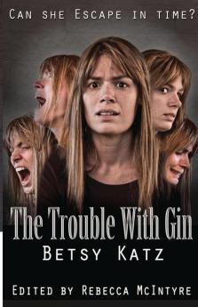 The Trouble With Gin