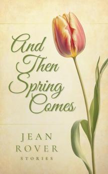 And Then Spring Comes