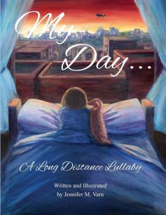 My Day...: A Long Distance Lullaby