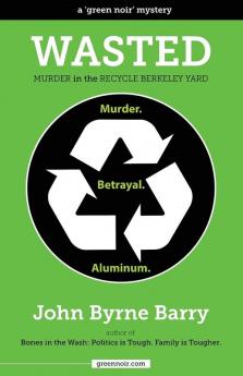 Wasted: Murder in the Recycle Berkeley Yard