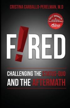 Fired: Challenging the Status Quo and the Aftermath