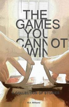 The Games You Cannot Win