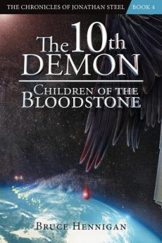 The 10th Demon: Children of the Bloodstone: 4 (Chronicles of Jonathan Steel)