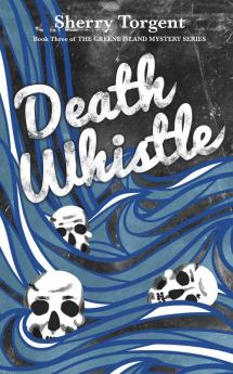 Death Whistle: 3 (Greene Island Mystery)