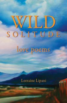 Wild Solitude: Love Poems