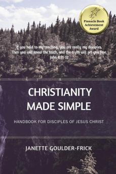 Christianity Made Simple: Handbook for Disciples of Jesus Christ