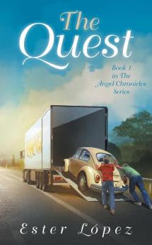 The Quest: Book One in the Angel Chronicles Series: 1