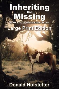 Inheriting the Missing - Large Print: 1 (Windcatcher)