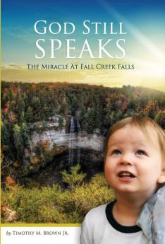 God Still Speaks: The Miracle at Fall Creek Falls