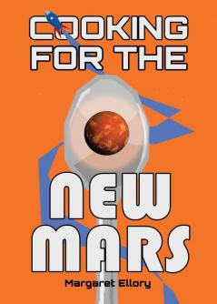 Cooking for the New Mars