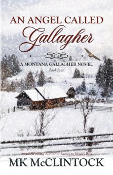 An Angel Called Gallagher: 4 (Montana Gallaghers)