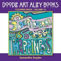 Independence Is Happiness: Coloring Book: 13 (Doodle Art Alley Books)