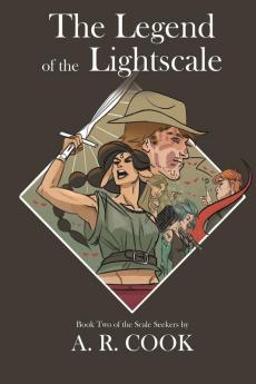 The Legend of the Lightscale: Book Two of The Scale Seekers: 2