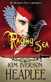 Raging Sea: 3 (Dragon's Dove Chronicles)