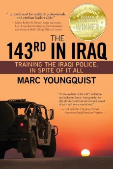 The 143rd in Iraq: Training the Iraqi Police In Spite of It All