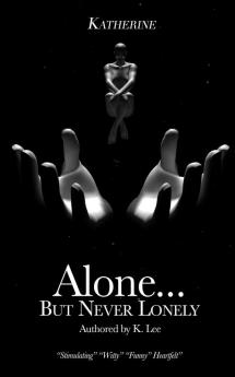 Alone...But Never Lonely: Katherine: 1 (Alone...But Never Lonley)