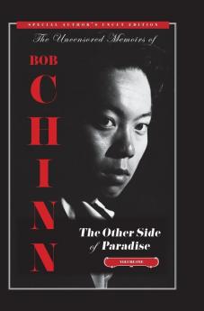 The Other Side of Paradise Volume One [Special Author's Uncut Edition]: In The Beginning: 1 (Uncensored Memoirs of Bob Chinn)