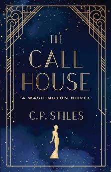 The Call House: A Washington Novel