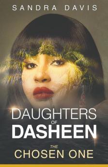 Daughters of Dasheen: The Chosen One: 1