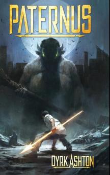 Paternus: Rise of Gods: 1 (The Paternus Trilogy)