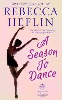 A Season to Dance: 1 (Seasons of Northridge)